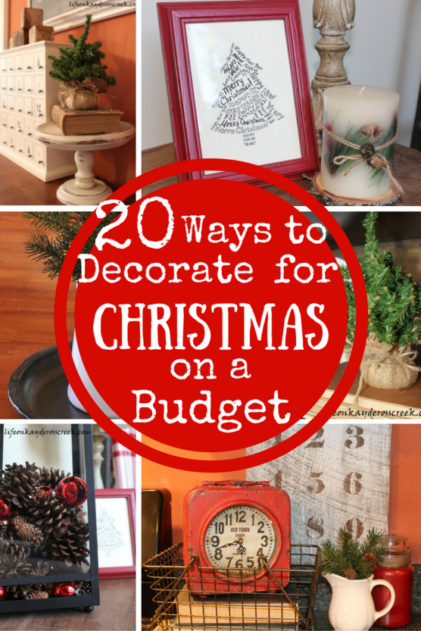 20 Ways to Decorate for Christmas on a Budget Life on Kaydeross Creek