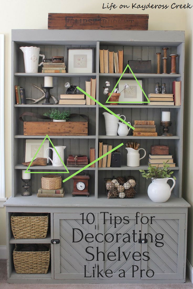 10 Tips For Decorating Shelves Like a Pro - Life on Kaydeross Creek